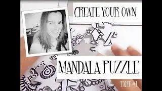 Create Your Own Mandala Puzzle Part #1 | M.J.In The Studio