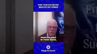 Win-Win Decisions Reduce CEO Stress