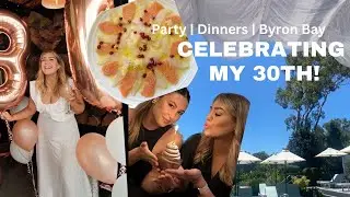 How I celebrated my 30th! Party | Dinner's | Byron Bay Elements