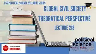 POLITICAL SCIENCE SERIES || THEORETICAL PERSPECTIVE ON GLOBAL CIVIL SOCIETY 