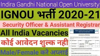 IGNOU Recruitment 2020-21 || IGNOU Assistant Registrar/ Security Officer Vacancy 2020 || No Form Fee