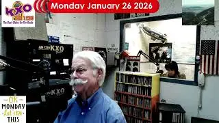 KXO Radio AM 1230 Morning Show Monday Madness January 26th, 2026 Local News & Weather