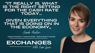 Exchanges with Sarah Hunter: The inner thinking of the RBA