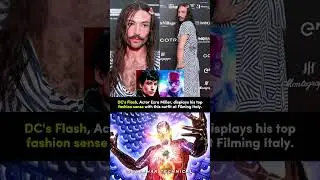 Ezra Miller&rsquo;s Italy Outfit Drop 🤯 | Flash Star Fashion Moment | Viral Style Alert