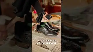 Dica simples para conserva&ccedil;&atilde;o do sapato de couro.