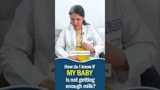 HOW DO I KNOW IF MY BABY IS GETTING ENOUGH MILK? | Dr. Aparna C | Sr.  Neonatology and Pediatrics
