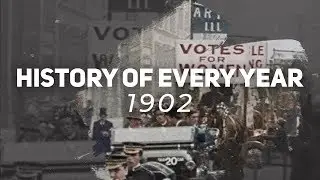 History of Every Year: 1902