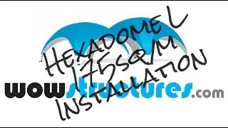 Hexadome L 175m2 Installation - Wow Structures