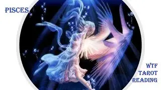 Pisces WTF Tarot Reading 22-28 Feb - Make this amazing mix effortless