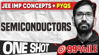 Semiconductors One Shot | Imp Concepts + PYQs | JEE 2026 | 45 Days FREE Crash Course | Telugu
