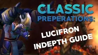 Classic Preparations: Lucifron Indepth Guide Molten Core