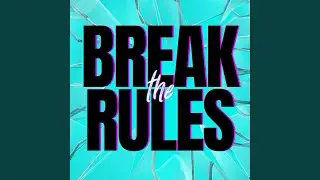 Break The Rules