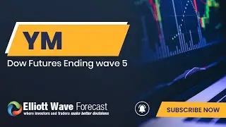 Dow Futures (YM) Ending wave 5 | ELLIOTT WAVE FORECAST