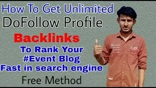 Create Unlimited DoFollow Profile Backlinks For Your Event Blog To Rank Fast In Google Search