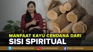 MANFAAT KAYU CENDANA DARI SISI SPIRITUALIS
