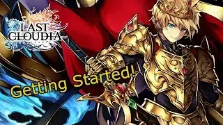 【Last Cloudia】Beginner's Guide!