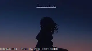[nightcore] - Tame Impala - Borderline
