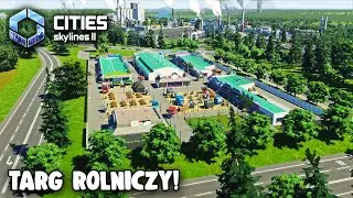 Cities: Skylines 2 #9 - Targ rolniczy + przemysł (2026)
