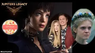 Elena Kampouris | Chloe Sampson | Jupiter's Legacy | Know Your Cast | Netflix | 2021