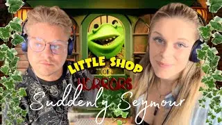 Suddenly Seymour Little Shop of Horrors Cover