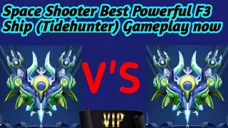 Space Shooter Best Powerful F3 Ship (TIDEHUNTER). Max Upgrade. Now Is Very Danger Ship.😈👿😈(Demo).😊😊😊