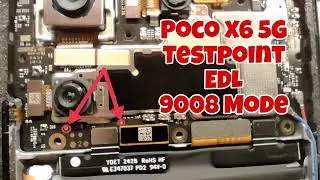 Xiaomi Poco X6 5G Test Point | EDL Mode, Unbrick & FRP Bypass