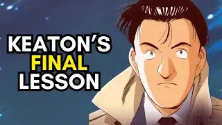 Master Keaton&rsquo;s Ending Changed My Life