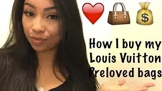 Louis Vuitton How I buy preloved bags
