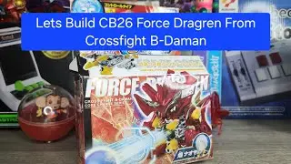 Let's Build CB26 Force Dragren From Crossfight B-Daman!