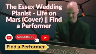 The Essex Wedding Pianist - Life on Mars (Cover) || Find a Performer