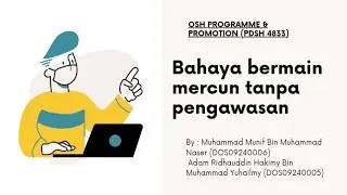 Bahaya bermain mercun tanpa pengawasan ‼️- OSH Programme & Promotion (PDSH 4833)