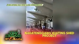 Delayed na waiting shed project sa Quezon City, target matapos sa March 31 | Ted Failon & DJ Chacha