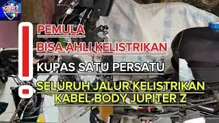 #qbrt | part 17 penjelasan satu persatu jalur kelistrikan kabel body Jupiter z #qbrt #kabelbody 