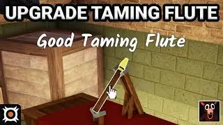 99 Nights in the Forest - How to Upgrade Taming Flute