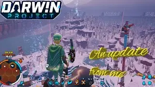 DARWIN PROJECT - A quick update from me