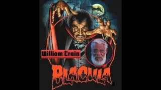A Conversation With Blacula  Director, William Crain Ep.113