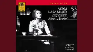 Luisa Miller, Act III: Act III Scene 1: Ah! L'ultima preghiera (Luisa, Rodolfo)