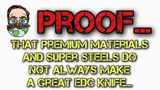 This knife is proof that premium materials and super steels do not always make a great EDC knife!!