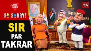So Sorry: SIR Par Takrar | Gyanesh Kumar | Yogi Adityanath | Akhilesh Yadav | Election Commission