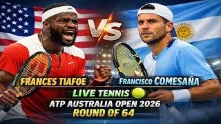 Frances Tiafoe Vs Francisco Comesana 🎾LIVE TENNIS ATP Australia Open 2026 Round Of 64