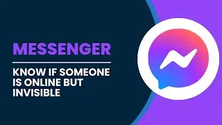 How To Know If Someone Is Online On Messenger But Invisible (2025)