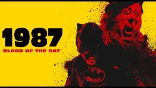 1 9 8 7 : BLOOD OF THE BAT | BATMAN HORROR FAN FILM (PROOF OF CONCEPT)