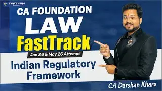 📘 CA Foundation Company Law Lecture 5 Indian Regulatory Framework  | CA Darshan Khare Sir