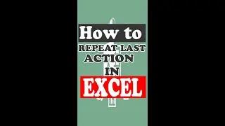 How to Repeat last action in Excel 