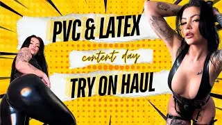 PVC & LATEX Content Day Try On Haul