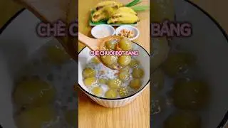 C&aacute;ch l&agrave;m  Ch&egrave; Chuối KIỂU MỚI dai dai thơm ngon v&agrave; si&ecirc;u dễ l&agrave;m #nhunghaynauan #shorts #chechuoi