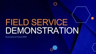 Acumatica Field Service Demonstration