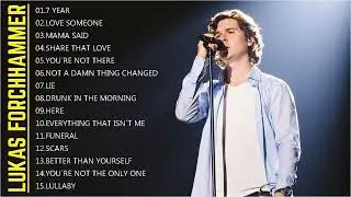 Lukas Forchhammer Best Songs 2022 - Lukas Forchhammer Bedste Sange - Lukas Forchhammer st&oslash;rste hits