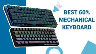 Top 5 Best 60% Mechanical Keyboards