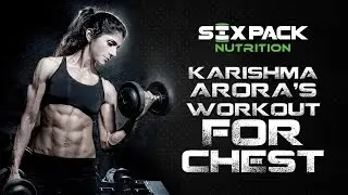 Six Pack Nutrition Athlete MTV Roadies X4 Contestant Karishma Arora Gym Workout  for Chest